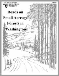 Click for a pdf of "Roads on Small Acreage Forests in Washington"