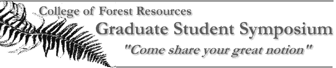 College of Forest Resources Graduate Student Symposium