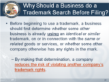 Click to View: 22. Why Should a Business do a Trademark Search Before Filing?