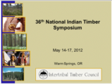 Click to View: 1. 36th National Indian Timber Symposium