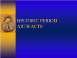 Click to View: 21. HISTORIC PERIOD ARTIFACTS